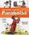 APRENDER COM AS PARABOLAS