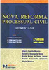 Nova Reforma Processual Civil Comentada