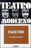 Teatro Moderno: Faustino