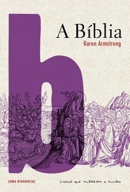 A Bíblia - Uma Biografia