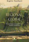 Regional-Global: Dilemas da região e da regionalização na geografia contemporânea