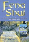 Feng Shui: a Antiga Sabedoria do Viver em Harmonia nos Tempos Atuais