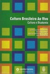 Cultura brasileira ao vivo: Cutura e dicotomia