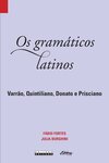 Os gramáticos latinos: varrão, quintiliano, donato e prisciano