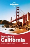 Descubra a Califórnia (Lonely Planet)