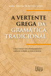 A vertente grega da gramática tradicional: uma visão do pensamento grego sobre a linguagem