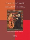 O mais puro amor de Abelardo e Heloísa