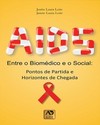 Aids: entre o biomédico e o social: pontos de partida e horizontes de chegada