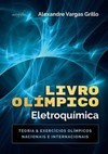 Livro Olímpico – Eletroquímica: teoria & exercícios olímpicos nacionais e internacionais