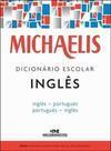 MICHAELIS DICIONARIO ESCOLAR INGLES: INGLES-PORTUGUES