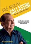 José Aroldo Gallassini - Uma visão compartilhada