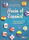 Hacia el Español - Curso de lengua y cultura hispánica