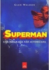 Superman - Uma Biografia não Autorizada