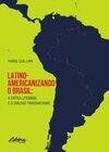 Latino-americanizando o Brasil: a crítica literária e o diálogo transnacional