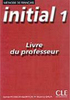 Initial: Livre Du Professeur: Méthode de Français - 1 - IMPORTADO