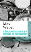 A Ética protestante e o espírito do capitalismo Ed. bolso
