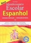 Novo Minidicionário Escolar Espanhol: Espanhol/Português Port./Esp.