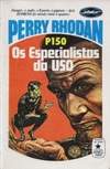 Os Especialistas da USO  (Perry Rhodan #150)