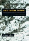 Arte, cultura e cidade: aspectos estético-políticos contemporâneos