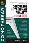 Como passar em concursos de tribunais analista - 3.000 questões comentadas