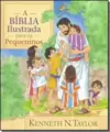 Biblia Ilustrada Para Os Pequeninos, A
