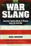 War Slang: American Fighting Words & Phrases Since the Civil War