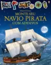 Monte Seu Navio Pirata com Adesivos