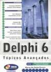 DELPHI 6 - TOPICOS AVANÇADOS