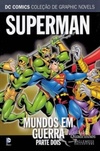 Superman: Mundos em Guerra - Parte Dois (Coleção de Graphic Novels: Sagas Definitivas #16)