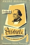 A Vida de Disraeli (Biblioteca do Espírito Moderno - História e Biografia)
