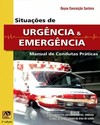 Situações de urgência e emergência: manual de condutas práticas
