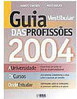 Vestibular: Guia das Profissões 2004