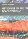 Metrópole na Periferia do Capitalismo