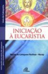 Iniciação à Eucaristia: Livro do Catequista