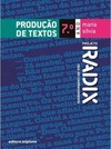 Projeto Radix - Produção de textos - 7º Ano