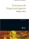 Estrutura da língua portuguesa - Edição crítica