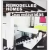 Remodelled Homes - Casas Restauradas