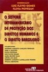 Sistema Interamericano de Proteção dos Direitos Humanos e o Direito...