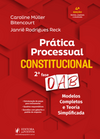 Prática processual constitucional - 2ª fase OAB: modelos completos e teoria simplificada