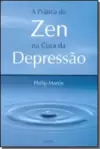 Pratica Do Zen Na Cura Da Depressao (A)