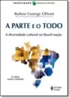 Parte E O Todo (A) A Diversidade Cultural No Brasil-Nacao