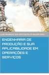 Engenharia de Produção e sua aplicabilidade em Operações e Serviços
