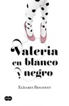 Valeria en blanco y negro (Saga Valeria #3)