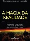 A Magia Da Realidade: Como Sabemos O Que é Verdade - Richard Dawkins