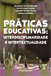 Práticas educativas: interdisciplinaridade e intertextualidade
