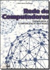 Rede De Computadores Tecnologia E Convergencia Das Redes