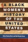 A Black Women's History of the United States: 5