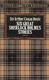 SIX GREAT SHERLOCK HOLMES STORIES