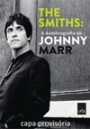 The Smiths: A Autobiografia de Johnny Marr