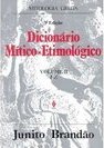 Dicionário Mítico-Etimológico - Vol. 2